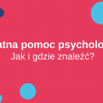 Bezpłatna pomoc psychologiczna