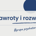 Nawroty i rozwój – grupa dla osób po/w trakcie terapii uzależnień